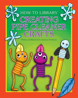 Image de couverture de Creating Pipe Cleaner Crafts