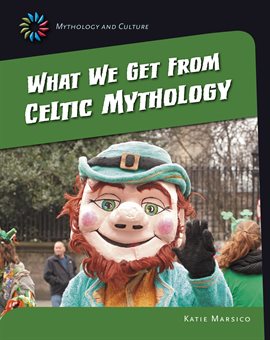 Cover image for What We Get From Celtic Mythology