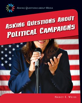 Cover image for Asking Questions about Political Campaigns