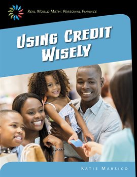 Cover image for Using Credit Wisely