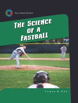 Cover image for The Science of a Fastball