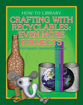 Image de couverture de Crafting with Recyclables: Even More Projects