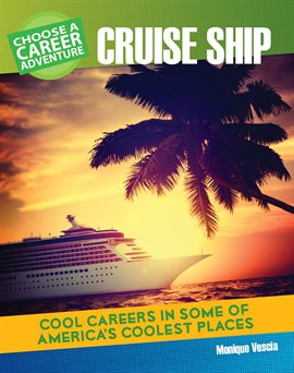 Image de couverture de Choose a Career Adventure on a Cruise Ship