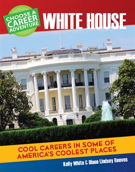Cover image for Choose a Career Adventure at the White House