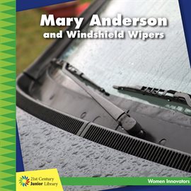 Cover image for Mary Anderson and Windshield Wipers