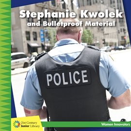 Cover image for Stephanie Kwolek and Bulletproof Material