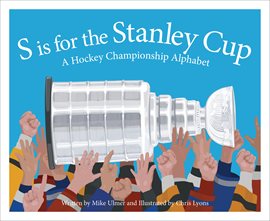 Cover image for S is for the Stanley Cup