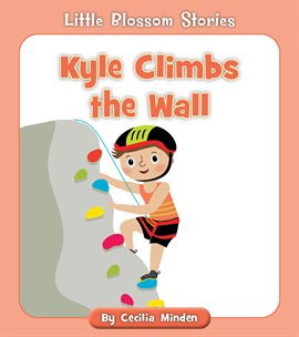 Cover image for Kyle Climbs the Wall