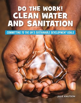 Cover image for Do the Work! Clean Water and Sanitation
