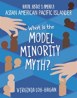 Cover image for What is the Model Minority Myth?