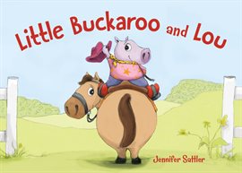 Cover image for Little Buckaroo and Lou