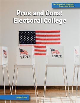 Cover image for Pros and Cons: Electoral College