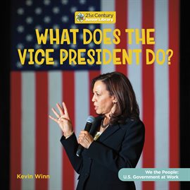 Cover image for What Does the Vice President Do?