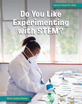 Cover image for Do You Like Experimenting with STEM?