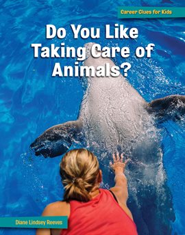 Cover image for Do You Like Taking Care of Animals?