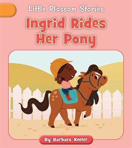 Cover image for Ingrid Rides Her Pony