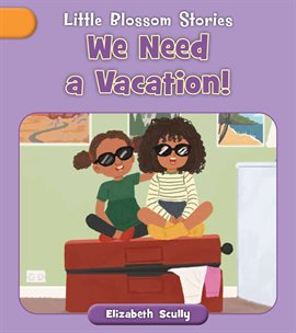 Cover image for We Need a Vacation!