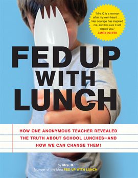 Cover image for Fed up With Lunch: The School Lunch Project
