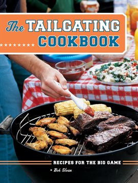 Cover image for The Tailgating Cookbook