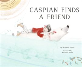 Cover image for Caspian Finds a Friend