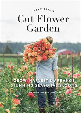 Cover image for Floret Farm's Cut Flower Garden