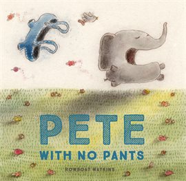 Cover image for Pete With No Pants