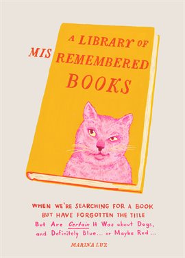 Cover image for A Library of Misremembered Books