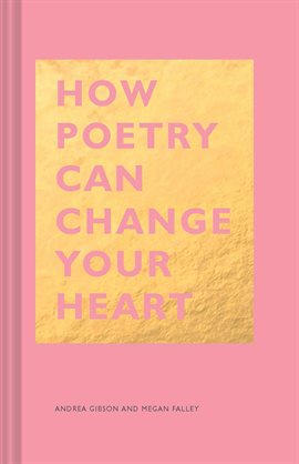 Cover image for How Poetry Can Change Your Heart