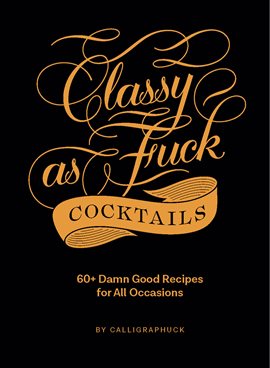 Classy as F**k Cocktails
