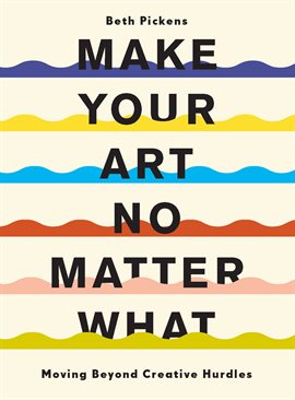 Cover image for Make Your Art No Matter What