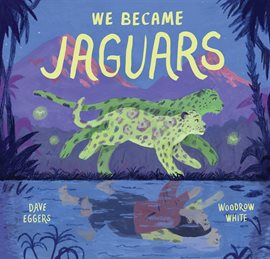Imagen de portada para We Became Jaguars