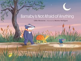 Imagen de portada para Barnaby Is Not Afraid of Everything