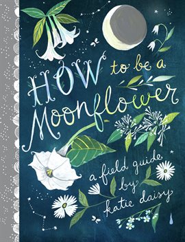 Cover image for How to Be a Moonflower