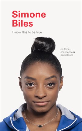 Cover image for I Know This to Be True: Simone Biles