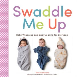 Cover image for Swaddle Me Up