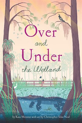 Cover image for Over and Under the Wetland