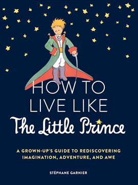 Cover image for How to Live Like the Little Prince