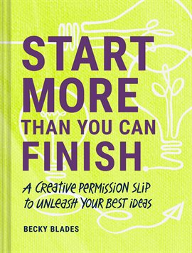 Cover image for Start More Than You Can Finish