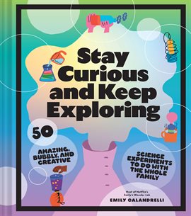 Cover image for Stay Curious and Keep Exploring