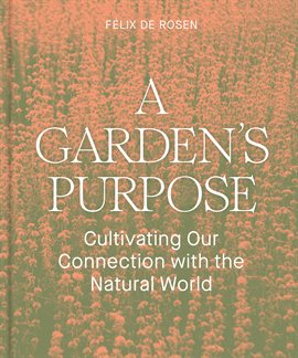 Cover image for A Garden's Purpose