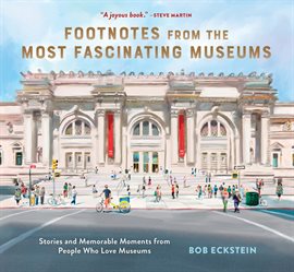 Cover image for Footnotes From the Most Fascinating Museums