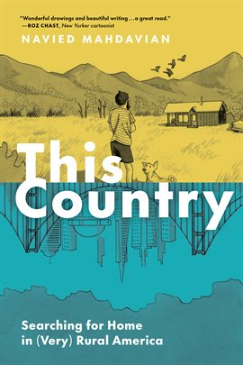 Cover image for This Country: Searching for Home in (Very) Rural America