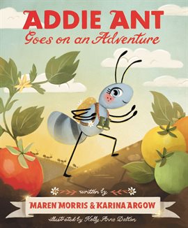 Cover image for Addie Ant Goes on an Adventure