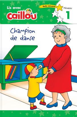 Cover image for Caillou : Les champions de danse