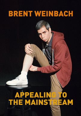 Cover image for Brent Weinbach: Appealing to the Mainstream