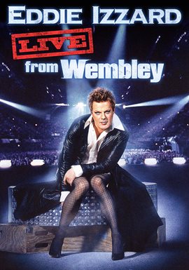 Cover image for Eddie Izzard: Live From Wembley