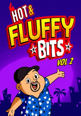 Hot & Fluffy Bits Volume 2 Hot & Fluffy Bits Volume 2