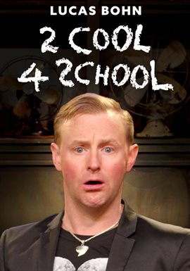 Imagen de portada para Lucas Bohn: 2 Cool 4 School