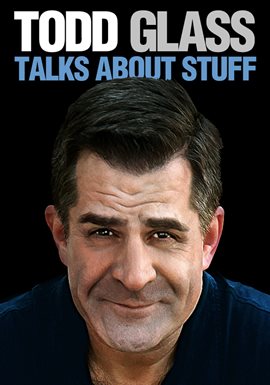 Cover image for Todd Glass: Talks About Stuff