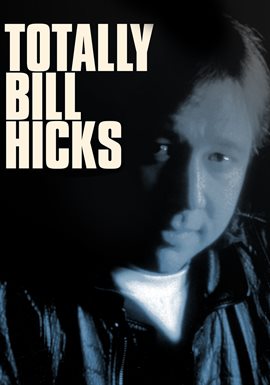 Cover image for Totally Bill Hicks